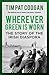 Wherever Green is Worn: The Story of the Irish Diaspora