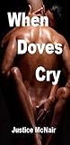 WHEN DOVES CRY