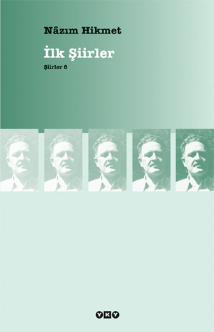 İlk Şiirler: Şiirler 8