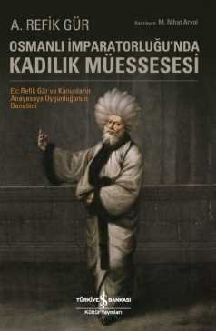 Osmanlı İmparatorluğu'nda Kadılık Müessesesi (Paperback)
