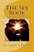 The Sex Book: Unraveling The Mystery of Sexual Intercourse
