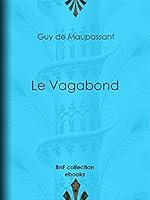 Le Vagabond Coco By Guy De Maupassant