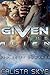 Given To The Alien (Given T...