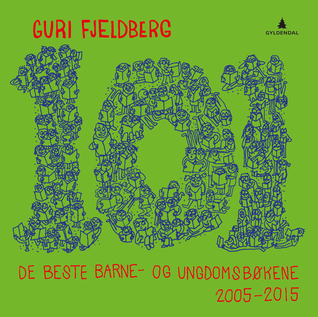 101 - de beste barne-og ungdomsbøkene 2005-2015