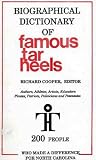 Biographical Dictionary of Famous Tar Heels Biographical Dictionary of Famous Tar Heels