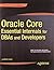 Oracle Core: Essential Internals for DBAs and Developers