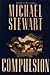 Compulsion by Michael      Stewart