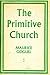 The Primitive Church
