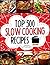 Top 500 Slow Cooking Recipes