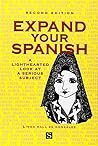 Expand Your Spanish : A Lighthearted Look at a Serious Subject