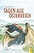 Sagen aus Österreich by Friedl Hofbauer