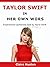 Taylor Swift In Her Own Wor...