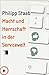 Macht und Herrschaft in der Servicewelt by Philipp Staab