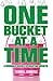One Bucket at a Time: A Woman's Guide to Creating Wealth