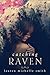 Catching Raven (Take Heart, #2)