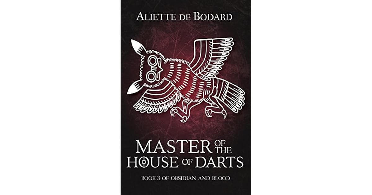 Master of the House of Darts by Aliette de Bodard