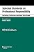 Selected Standards on Professional Responsibility, 2016 (Selected Statutes)