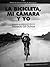 La bicicleta, mi cámara y yo