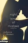 Right Kind of Mistake by Rebecca  Thomas
