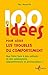 100 idées pour gérer les troubles du comportement: Que faire face à des enfants et des adolescents oppositionnels et provocateurs ? (French Edition)