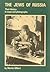 The Jews of Russia: Their History in Maps and Photographs
