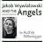 Jakob Wywialowski and the Angels