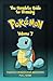 The Complete Guide To Drawing Pokemon Volume 7: Pokemon Drawing for Beginners: Full Guide Volume 7 (How to Draw Pokemon)