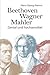 Beethoven, Wagner, Mahler: Genial und hochsensibel (German Edition)