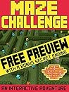 Minecraft Maze Challenge - FREE PREVIEW - an interactive adventure with over ten endings included, plus 1 secret ending.: Not free? Read the description to find out how to get it free.