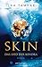 Skin - Das Lied der Kendra by Ilka Tampke Skin - Das Lied der Kendra by Ilka Tampke