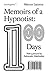 Memoirs of a Hypnotist: 100 Days