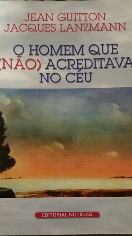 O homem que (não) acreditava no céu