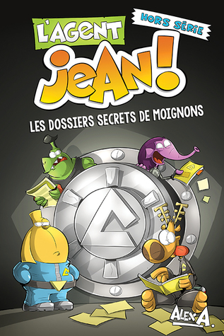 Les dossiers secrets de Moignons (L'agent Jean)