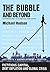 The Bubble and Beyond