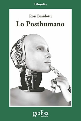 Lo Posthumano (Cladema/Filosofía) (Spanish Edition)