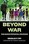Beyond War: The H...