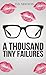 A Thousand Tiny Failures: Memoirs of a Pickup Artist