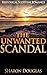 The Unwanted Scandal by Sarah Douglas