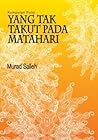 Kumpulan Puisi: Yang Tak Takut Pada Matahari