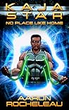 Kaja Star: No Place Like Home (Kaja Star, #1)