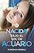 Nacida bajo el sol de Acuario (Nacidas #2)