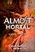 Almost Mortal