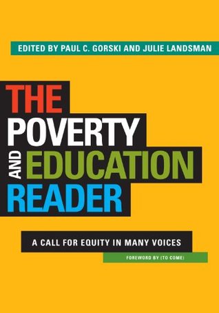 The Poverty and Education Reader: A Call for Equity in Many Voices (Kindle Edition)