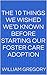 The Ten Things We Wished We’d Known Before Starting Our Foste... by William Gregory