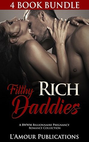 Filthy Rich Daddies (Kindle Edition)