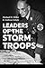 Leaders of the Storm Troops...