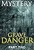 Grave Danger - Part Two