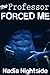 The Professor Forced Me (Vi...