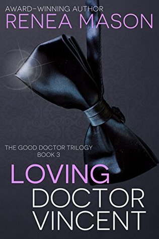 Loving Doctor Vincent (The Good Doctor Trilogy, #3)
