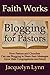 Blogging for Pastors: How P...